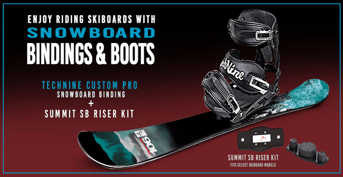 Enjoy Riding Skiboards with Snowboard Bindings & Boots
