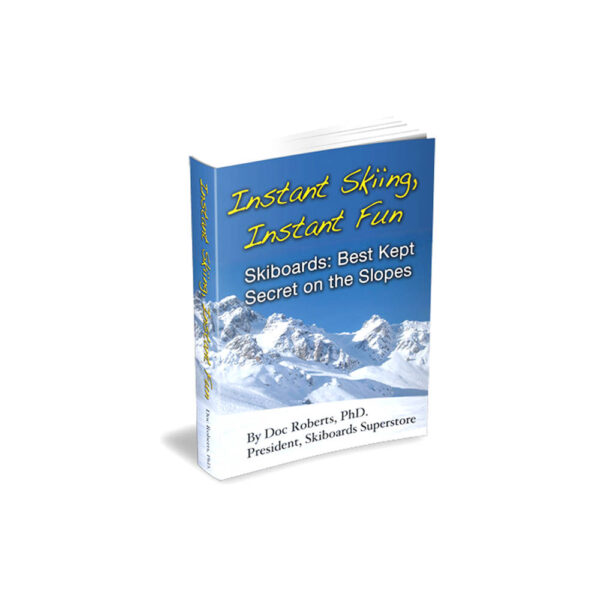 INSTANT SKIING, INSTANT FUN - Skiboards: Best Kept Secret Book - pdf